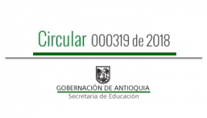 Circular 000319 de 2018 - Préstamo de Instituciones Educativas para la realización de la Consulta Popular