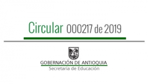 Circular 000217 de 2019 - Pautas para la Evaluación del Período de Prueba de Servidores regidos por el Estatuto de Profesionalización Docente Decreto Ley 1278 de 2002. Calendario Académico vigencia 2019