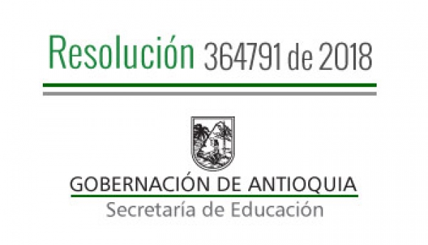 Resolución 364791 de 2018 - Por la cual se  autoriza Calendario Académico Especial 2018 -2019 en la I. E. San Rafael del municipio de San Rafael