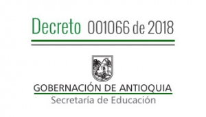 Decreto 001066 de 2018 - Por el cual se nombra en Período de Prueba, concede Vacancia Temporal y da por terminado unos nombramientos Provisionales y el Traslado vinculados en provisionalidad, a unos Docentes