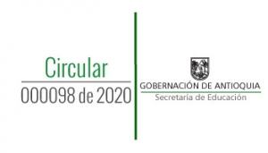 Circular 000098 de 2020 - Cronograma de la Convocatoria para encargo de Directivos Docentes - Rector, Director Rural y/o Coordinador de la Secretaría de Educación de Antioquia