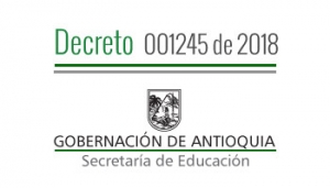 Decreto 001245 de 2018 - Por el cual se Nombra en Período de Prueba, concede Vacancia Temporal, se da por terminado unos Nombramientos Provisionales, a unos Docentes Lideres de Apoyo Orientador