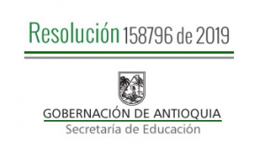 Resolución 158796 de 2019 - Por la cual se concede Comisión de Servicios Remunerado a un Docente adscrito a la Planta de Cargos del departamento de Antioquia pagados con recursos del S.G.P.