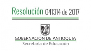 Resolución 041314 de 2017 - Por el cual de autoriza el Calendario Académico Especial A 2017 en algunos Establecimientos Educativos oficiales y privados de los municipios no certificados de Antioquia.