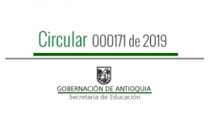 Circular 000171 de 2019 - Monitoreo Comités Municipales de Convivencia Escolar de los 117 municipios no certificados del departamento de Antioquia