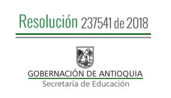 Resolución 237541 de 2018 - Por la cual se autoriza Calendario Académico Especial 2018 - 2019 en la I. E. Santo Domingo del Municipio de Caucasia