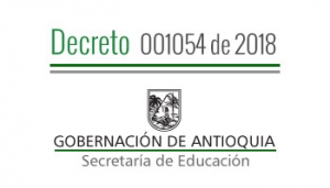 Decreto 001054 de 2018 - Por el cual se nombra en Período de Prueba un Docente, en la planta de cargos del Departamento de Antioquia