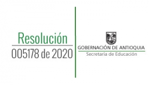 Resolución 005178 de 2020 - Por medio de la cual se establece el reglamento de funcionamiento del Programa de Becas Condicionadas - Regiones - del Fondo de Educación Superior del Departamento