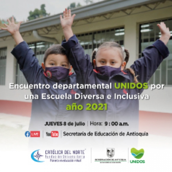 Memorias del encuentro departamental UNIDOS por una escuela diversa e inclusiva 2021