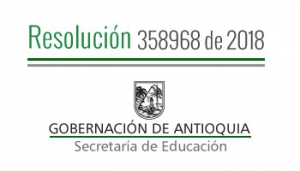 Resolución 358968 de 2018 - Por la cual se adopta el reglamento interno para el funcionamiento del Comité Departamental de Convivencia Escolar en Antioquia