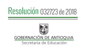 Resolución 032723 de 2018 - Por la cual se modifican las Resoluciones 108633 - 004652 de 2018, en las cuales se estableció el Calendario Académico A 2018 y Calendario Académico Especial A 2018 respectivamente