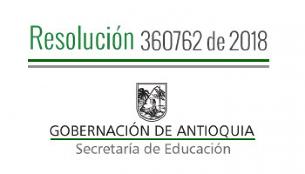Resolución 360762 de 2018 - Por la cual se autoriza Calendario Académico Especial 2018 - 2019 en la I.E. Rafael Nuñez del Municipio de Tarazá