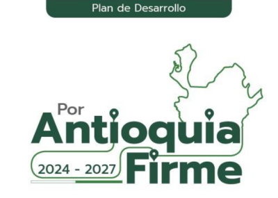 Plan de desarrollo Por Antioquia Firme 2024 - 2027
